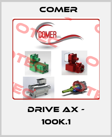 DRIVE AX - 100K.1 Comer