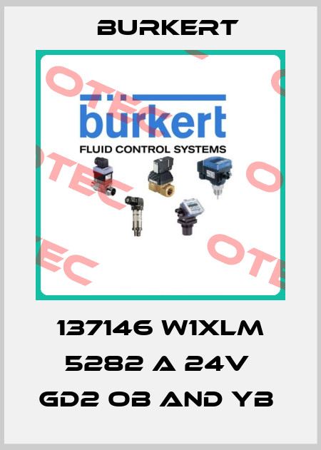 137146 W1XLM 5282 A 24V  GD2 OB AND YB  Burkert