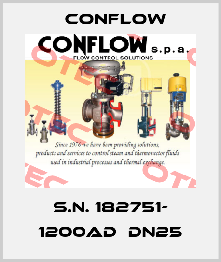 S.N. 182751- 1200AD  dn25 CONFLOW