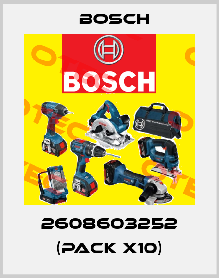 2608603252 (pack x10) Bosch
