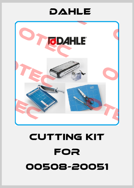 Cutting KIT for 00508-20051 Dahle