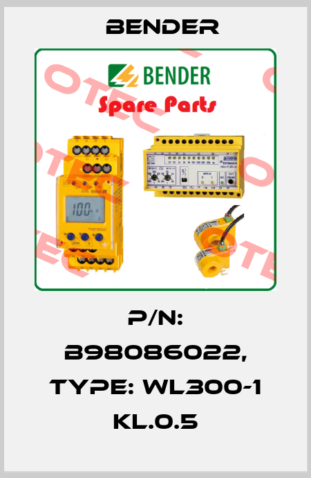 p/n: B98086022, Type: WL300-1 KL.0.5 Bender