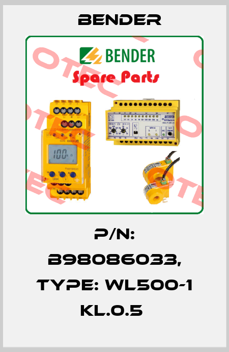 p/n: B98086033, Type: WL500-1 KL.0.5  Bender