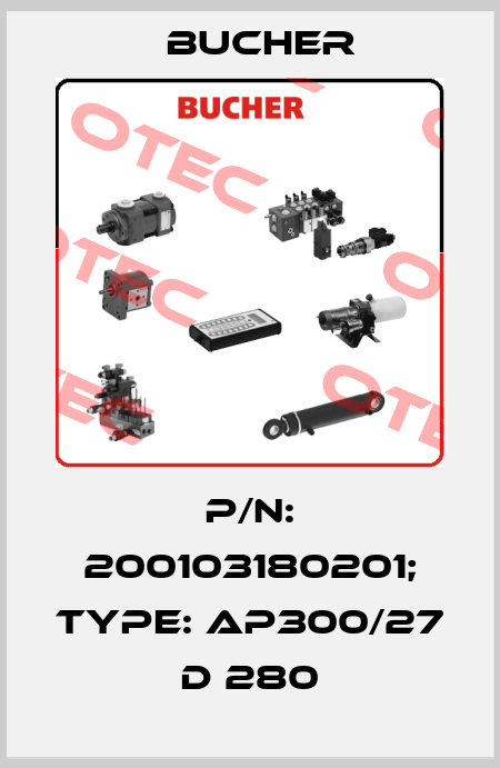 p/n: 200103180201; Type: AP300/27 D 280 Bucher