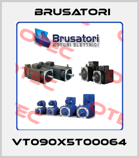 VT090X5T00064 Brusatori