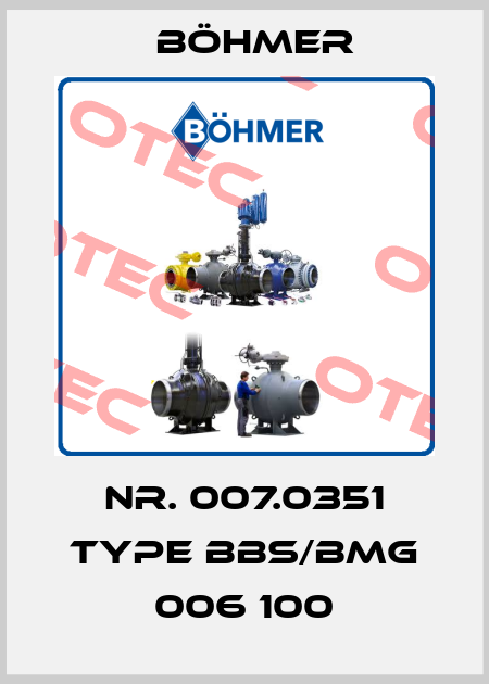 Nr. 007.0351 Type BBS/BMG 006 100 Böhmer