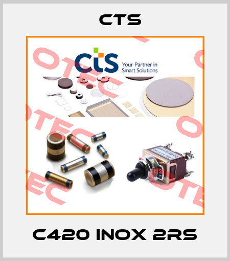 C420 INOX 2RS Cts