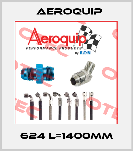 624 L=1400mm Aeroquip