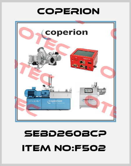 SEBD260BCP ITEM NO:F502  Coperion