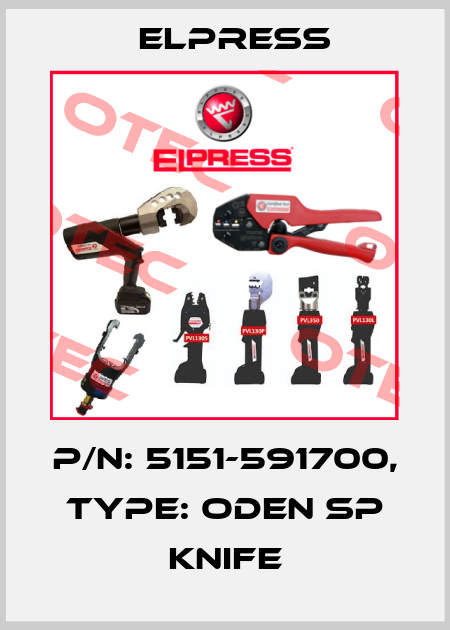 p/n: 5151-591700, Type: ODEN SP KNIFE Elpress
