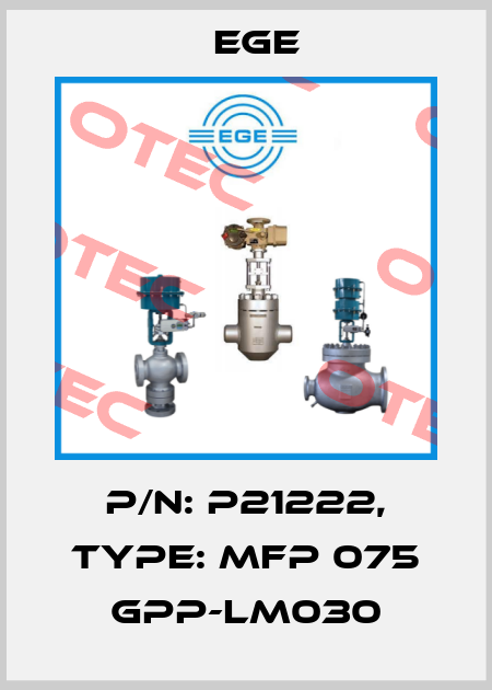 p/n: P21222, Type: MFP 075 GPP-LM030 Ege