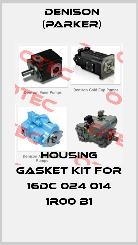 HOUSING GASKET KIT for 16DC 024 014 1R00 B1 Denison (Parker)