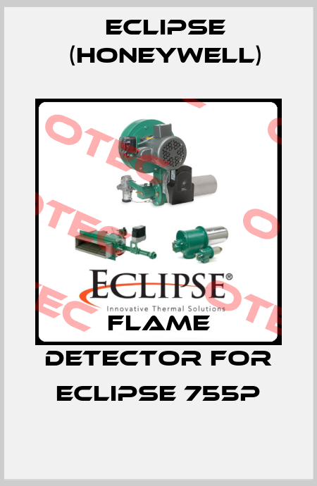 FLAME DETECTOR FOR ECLIPSE 755P Eclipse (Honeywell)