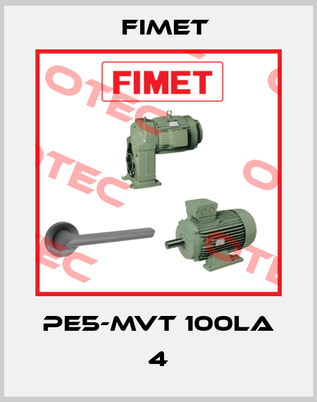 PE5-MVT 100LA 4 Fimet