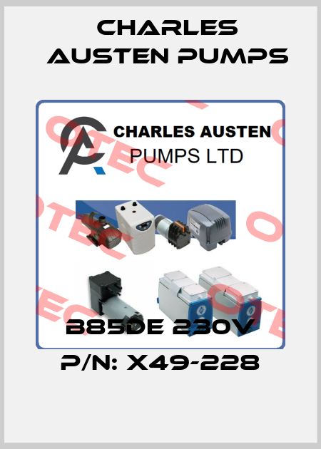 B85DE 230V P/N: X49-228 Charles Austen Pumps
