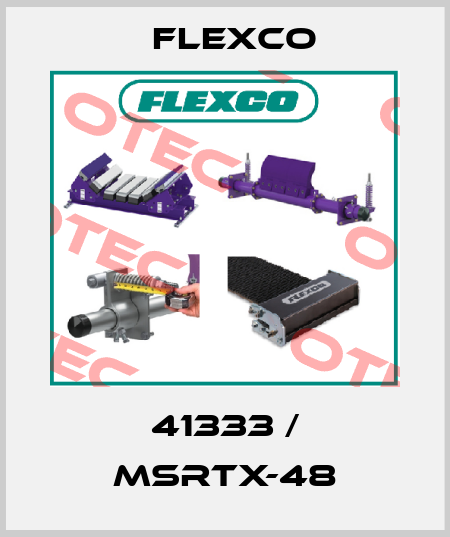 41333 / MSRTX-48 Flexco