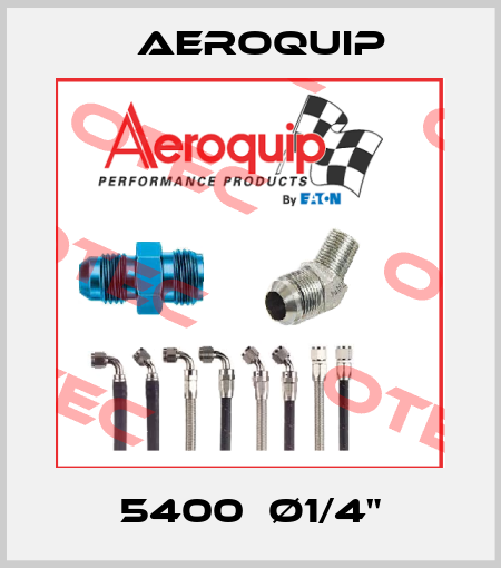 5400  Ø1/4" Aeroquip