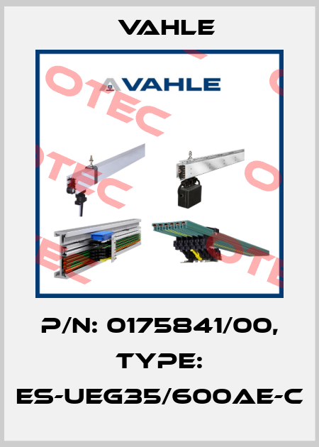 P/n: 0175841/00, Type: ES-UEG35/600AE-C Vahle