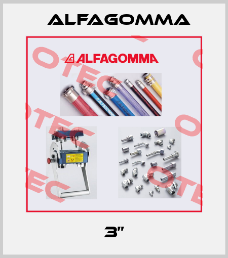 3” Alfagomma