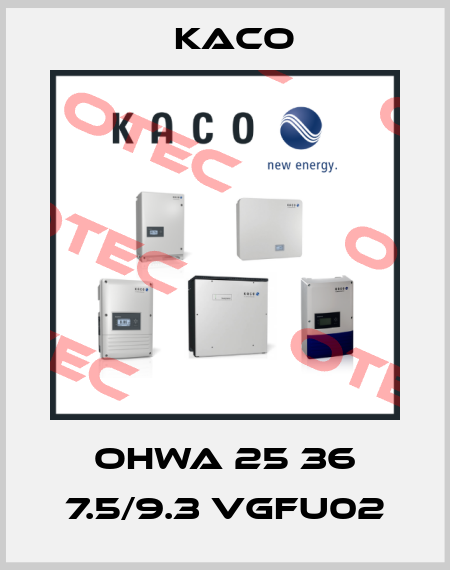 OHWA 25 36 7.5/9.3 vgfu02 Kaco