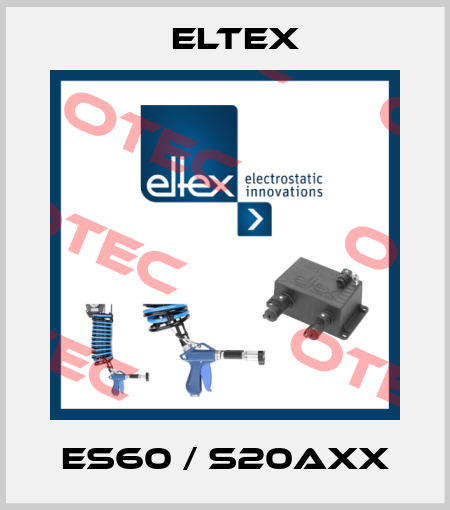 ES60 / S20AXX Eltex