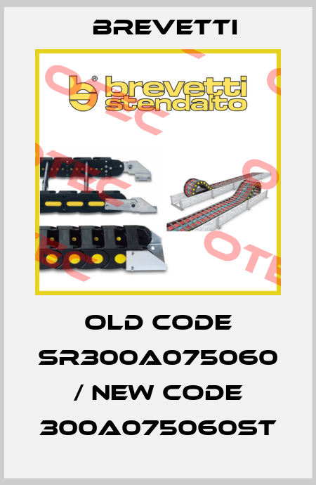 old code SR300A075060 / new code 300A075060ST Brevetti