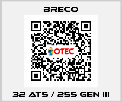 32 AT5 / 255 GEN III Breco