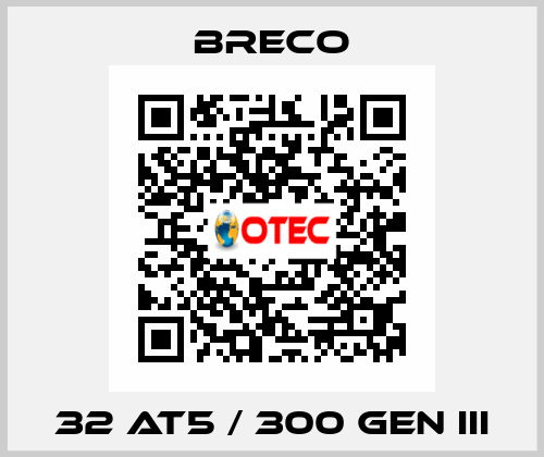 32 AT5 / 300 GEN III Breco