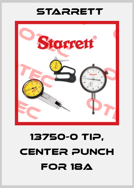 13750-0 Tip, Center Punch For 18A Starrett