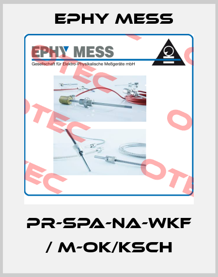 PR-SPA-NA-WKF / M-OK/KSCH Ephy Mess