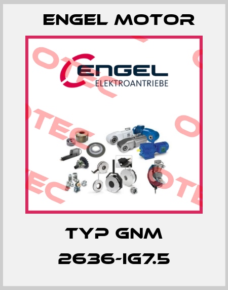 Typ GNM 2636-IG7.5 Engel Motor