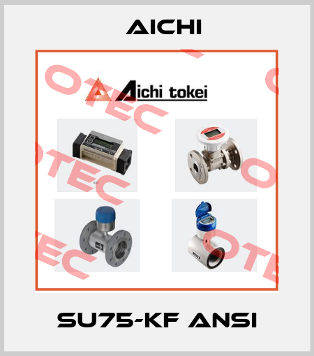 SU75-KF ANSI Aichi