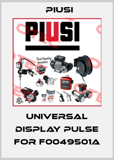 Universal display pulse for F0049501A Piusi