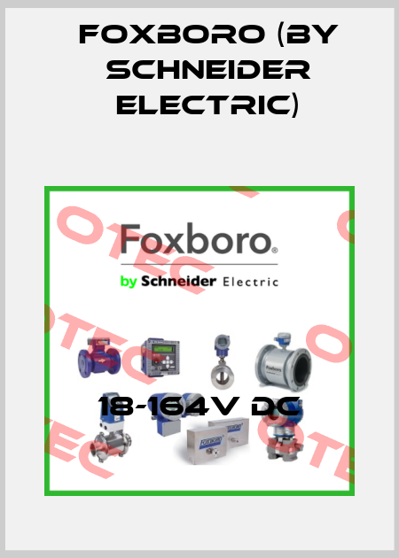 18-164V DC Foxboro (by Schneider Electric)