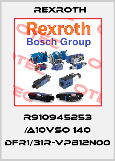 R910945253 /A10VSO 140 DFR1/31R-VPB12N00 Rexroth