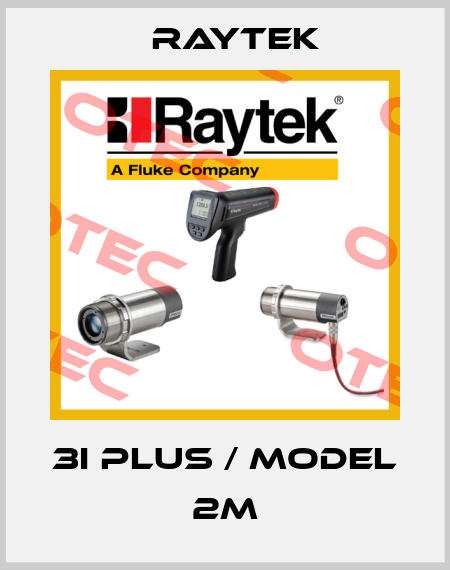 3i plus / Model 2M Raytek