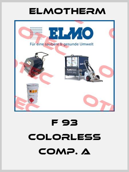 F 93 colorless comp. A Elmotherm