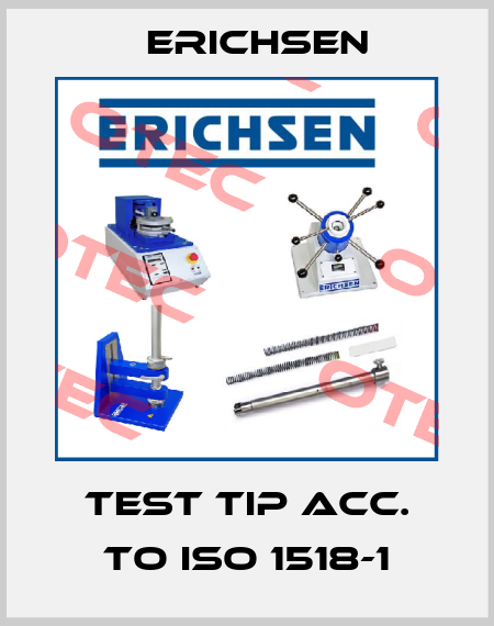 Test tip acc. to ISO 1518-1 Erichsen