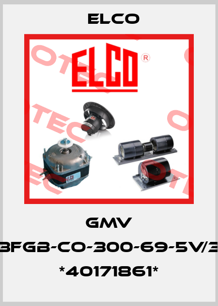GMV 3FGB-CO-300-69-5V/3 *40171861* Elco