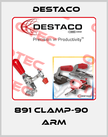 891 CLAMP-90′ ARM Destaco
