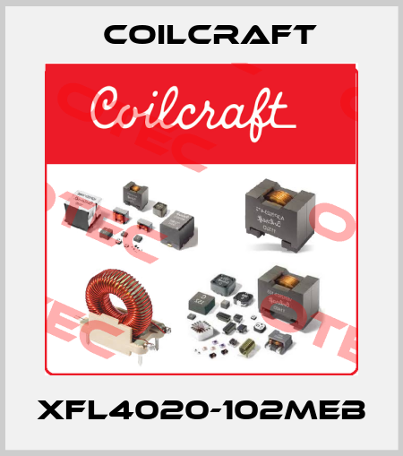 XFL4020-102MEB Coilcraft
