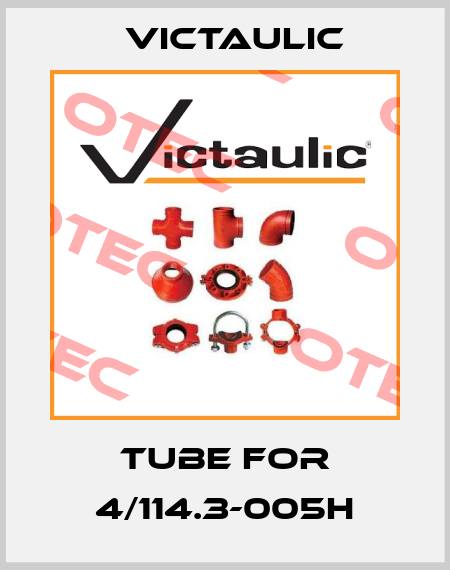 tube for 4/114.3-005H Victaulic