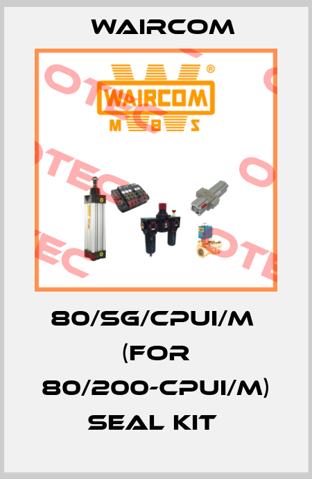 80/SG/CPUI/M  (for 80/200-CPUI/M) seal kit  Waircom