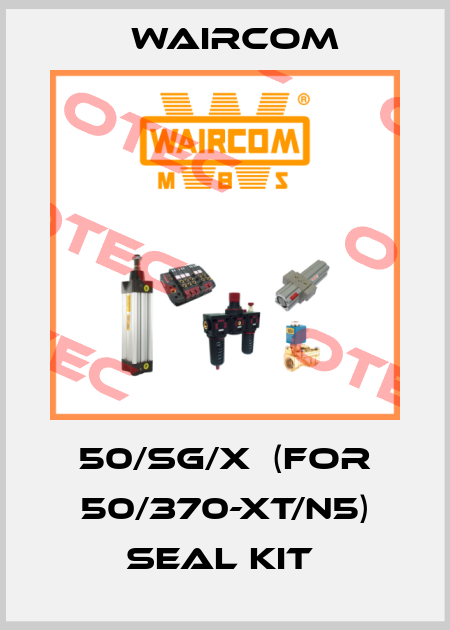 50/SG/X  (for 50/370-XT/N5) seal kit  Waircom