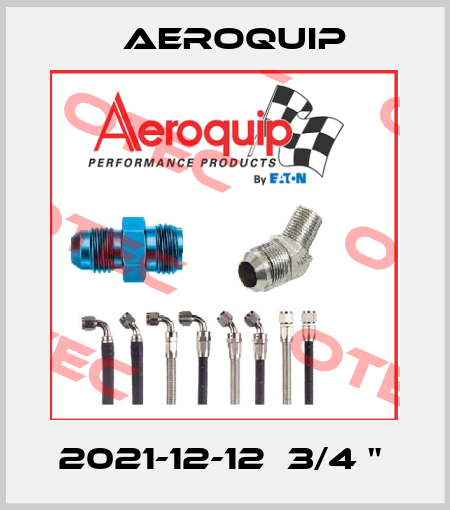 2021-12-12  3/4 "  Aeroquip