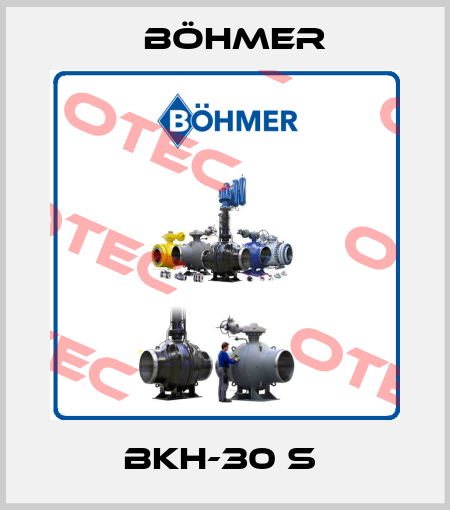 BKH-30 S  Böhmer