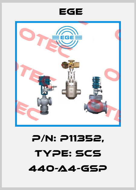 p/n: P11352, Type: SCS 440-A4-GSP Ege