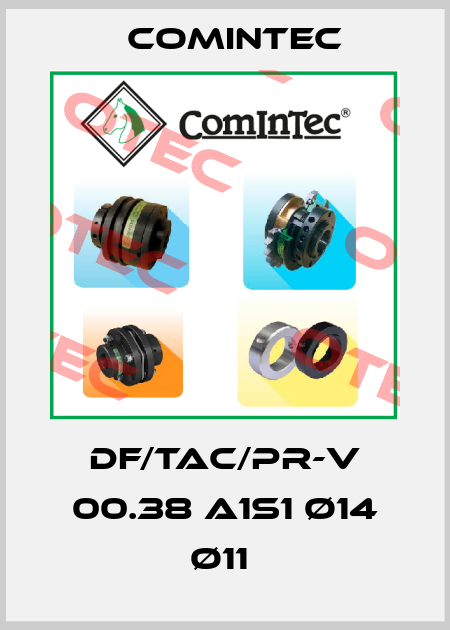DF/TAC/PR-V 00.38 A1S1 ø14 ø11  Comintec