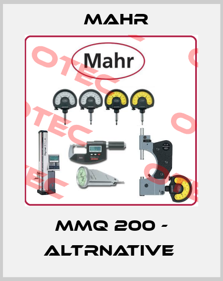  MMQ 200 - altrnative  Mahr