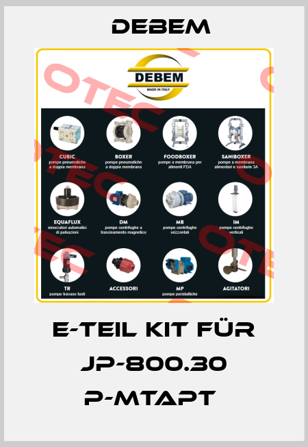 E-Teil Kit für JP-800.30 P-MTAPT  Debem